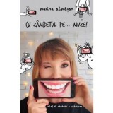 Cu zambetul pe... muze! - Marina Almasan
