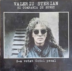 Disc vinil, LP. S-A VOTAT CODUL PENAL-VALERIU STERIAN SI COMPANIA DE SUNET-270981