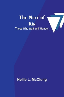 The Next of Kin: Those who Wait and Wonder foto