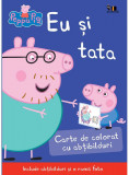 Cumpara ieftin Peppa Pig: Eu si tata | Neville Astley, Mark Baker