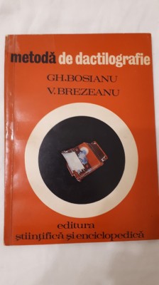 Metoda de Dactilografiere - Gheorghe Bosianu, Viorel Brezeanu foto