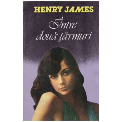 Henry James - Intre doua tarmuri - 130397 foto