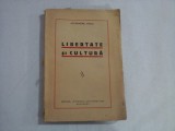 LIBERTATE SI CULTURA - Alexandru VIANU - Bucuresti, 1937