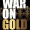 The War on Gold