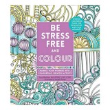 Be Stress-Free and Colour