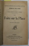 JEAN CHRISTOPHE A PARIS , COLIGAT DE TREI VOLUME de ROMAIN ROLLAND , TEXT IN LIMBA FRANCEZA , EDITIE INTERBELICA