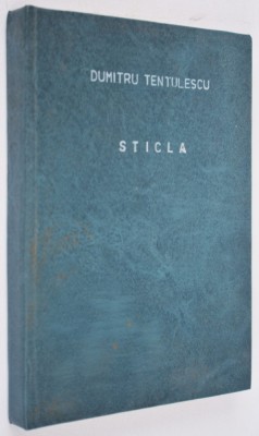 Dumitru Tentulescu - Sticla 1990 recopertata foto