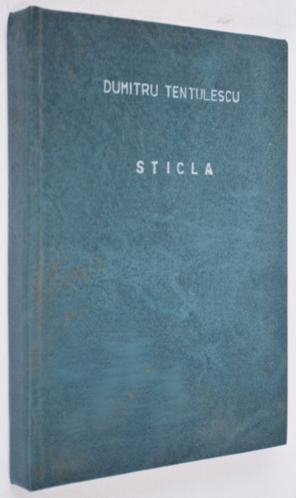 Dumitru Tentulescu - Sticla 1990 recopertata