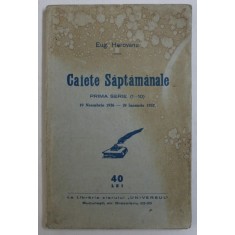CAIETE SAPTAMANALE de EUG . HEROVANU , PRIMA SERIE ( 1 - 10 ) , 19 NOEMBRIE 1936 - 28 IANUARIE 1937