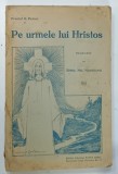 PE URMELE LUI HRISTOS de G . PETROV