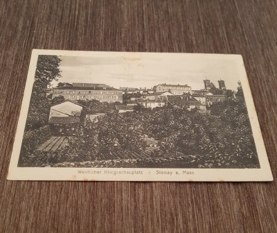 Carte Poștală Veche Germania &amp;ndash; Stenay pe Maas, Frontul de Vest, Corespondență Militară Germană, Ștampilă Feldpost, foto