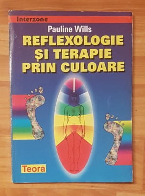 Reflexologie si terapie prin culoare de Pauline Wills foto