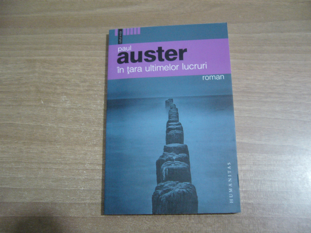 Paul Auster - In tara ultimelor lucruri | Okazii.ro