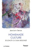 Cumpara ieftin Homemade Culture. Se joaca cu casa deschisa