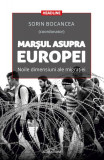 Marşul asupra Europei - Paperback brosat - Sorin Bocancea - Adenium