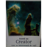 Exista un Creator care se intereseaza de voi? - Exista un Creator care se intereseaza de voi? (editia 2008)