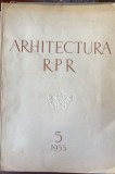 Arhitectura RPR - revista, nr. 5/1955
