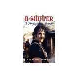 B-Shifter: A Firefighter's Memoir