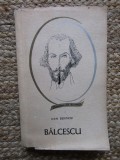DAN BERINDEI - NICOLAE BALCESCU (Colectia Oameni de seama)