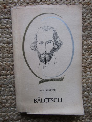 DAN BERINDEI - NICOLAE BALCESCU (Colectia Oameni de seama) foto