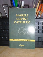 SFANTUL GRIGORIE DE NYSSA - MARELE CUVANT CATEHETIC , 1998 #