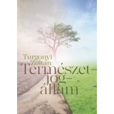 Term&eacute;szetjog&aacute;llam - Turgonyi Zolt&aacute;n