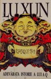 ADEVARATA ISTORIE A LUI A Q de LU XUN, 2005 , * PREZINTA SUBLINIERI