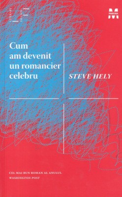 Steve Hely - Cum am devenit un romancier celebru foto