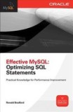 Effective MySQL: Optimizing SQL Statements: Practical Knowledge for Performance Improvement