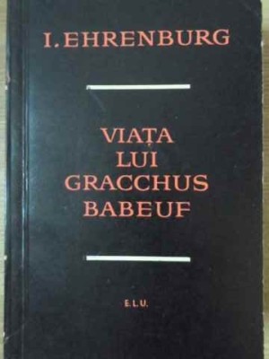 VIATA LUI GRACCHUS BABEUF-ILYA EHRENBURG-107736 foto