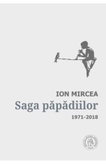 Saga papadiilor. Antologie de autor 1971-2018 - Scoala Ardeleana