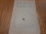 ROMAN PERPETUU - Nuvele - Demostene Botez - 1928, 246 p.; coperta originala, Alta editura