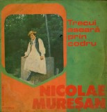 Nicolae Muresan &ndash; Trecui aseara prin codru | Disc Vinil Electrecord 12 inch 33 RPM 1988