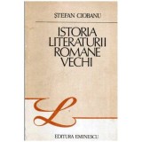 Stefan Ciobanu - Istoria literaturiii romane vechi - 107299
