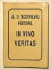 In Vino Veritas, Alexandru Pastorel Teodoreanu - Epigrame, Editie Liliput, 1995, Helicon, Carte Poezie