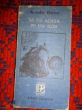 Sa vii acasa pe un nor - Arcadie Donos / dedicatie