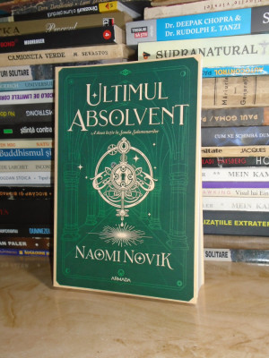 NAOMI NOVIK - ULTIMUL ABSOLVENT * A DOUA LECTIE LA SCOALA SOLOMONARILOR ,2023 # foto