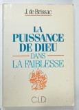 LA PUISSANCE DE DIEU DANS LA FAIBLESSE par JACQUELINE DE BRISSAC * TEXT IN LIMBA FRANCEZA