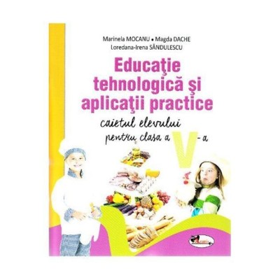 Educatie Tehnologica Si Aplicatii Practice Manual Clasa A V A