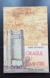București. Orașul cu amintiri - Tudor Ștefănescu
