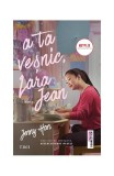 Cumpara ieftin A ta veșnic, Lara Jean (ediție tie-in) - Paperback brosat - Jenny Han - Trei