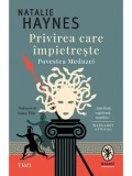 Privirea care impietreste. Povestea Meduzei/Natalie Haynes