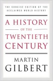 A History of the Twentieth Century: The Concise Edition of the Acclaimed World History