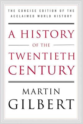 A History of the Twentieth Century: The Concise Edition of the Acclaimed World History foto
