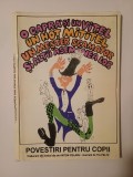 O capră și un vițel, un hoț mititel... (povestiri pentru copii) (trad. Anton Celaru; ilustrații Tia Peltz)