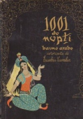 1001 de nopti - Basme arabe istorisite de Eusebiu Camilar, Volumul I foto