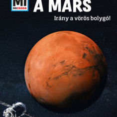 A Mars - Mi Micsoda - Irány a vörös bolygó! - Manfred Baur