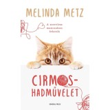 Cirmos-hadművelet - Melinda Metz