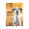 400 rase de caini de la A la Z - Aspect, caracter, comportament, Gabriele Lehari, Editura Casa