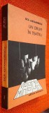 Un drum in teatru - Sica Alexandrescu Editura Eminescu, 1980, Colectia ,,Masca&quot;
